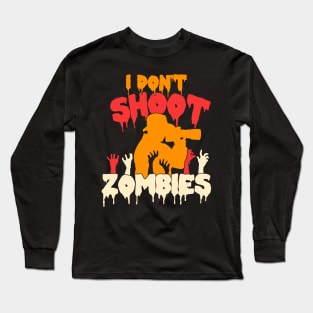 I Don't Shoot Zombies - Photographer Costume Halloween print Long Sleeve T-Shirt